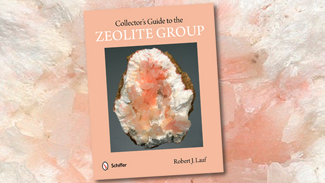 Collector’s Guide to the Zeolite Group softcover Collector’s Guide to the Zeolite Group softcover