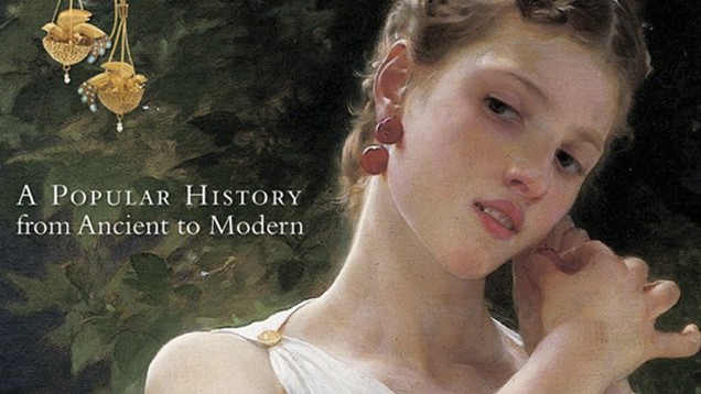 I Love Those Earrings: A Popular History from Ancient to Modern I Love Those Earrings: A Popular History from Ancient to Modern